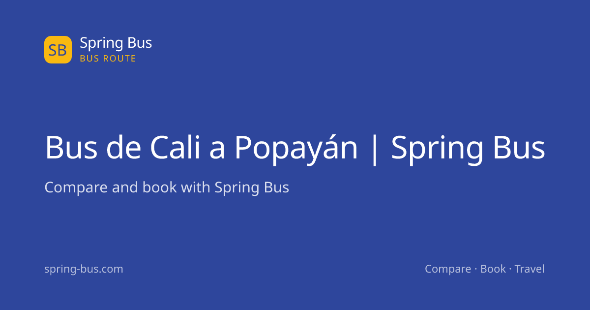 Bus de Cali a Popayán | Spring Bus